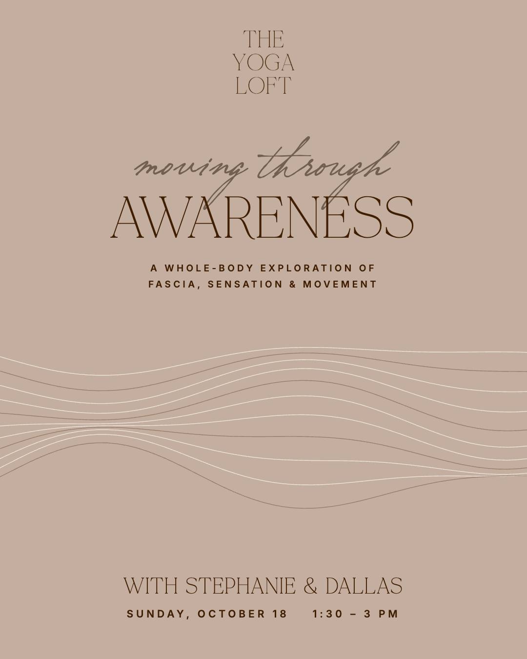 Moving through awareness: a whole-body exploration of fascia, sensation and movement with Stephanie and Dallas, Sunday, October 18, 1:30 to 3 PM